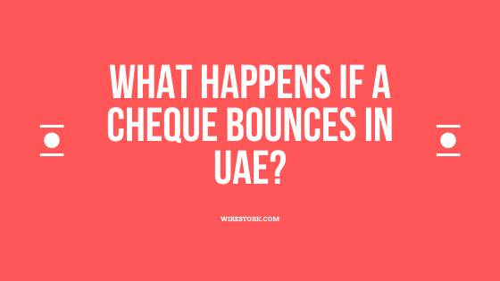 What happens if a Cheque bounces in UAE? Is Cheque bounce a criminal Offence in UAE? What happens when your Cheque bounces? How long a Cheque is valid in UAE?