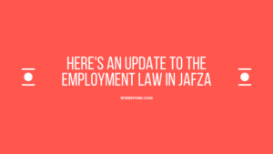 Read more about the article Here’s an update to the employment Law in JAFZA